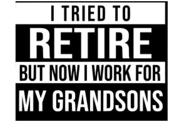 A Humorous Take on Retirement: A Grandson's Perspective