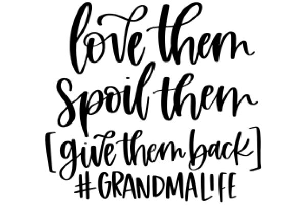 Love, Spoil, Give Them Back: A Grandmal Life