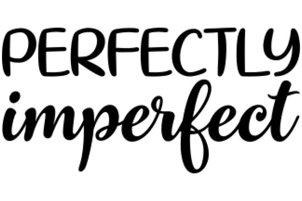 Perfectly Imperfect: A Visual Guide to Embracing Life's Flaws