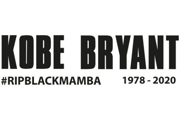 Kobe Bryant's 1978-2020 Rip: A Tribute to the Legendary Basketball Player