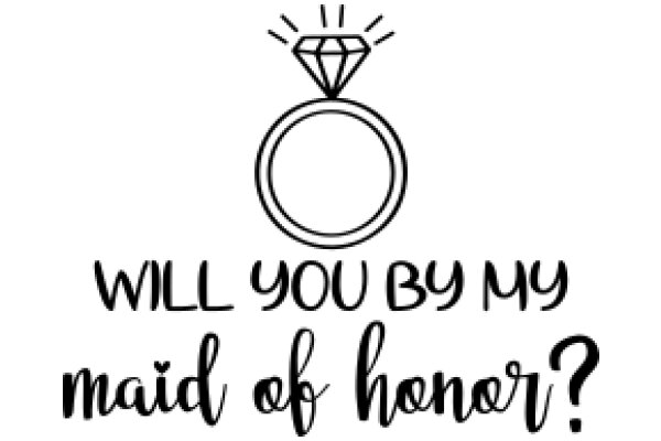 Will You Be My Maid of Honor?