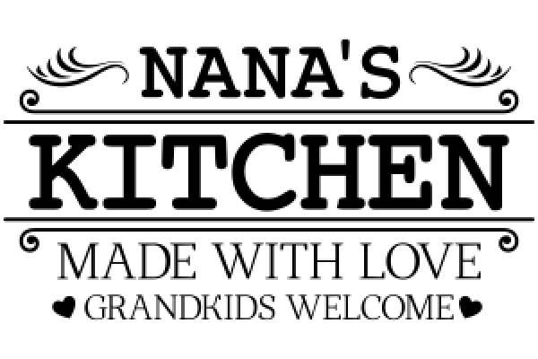 Nana's Kitchen: Made with Love, Grandkids Welcome