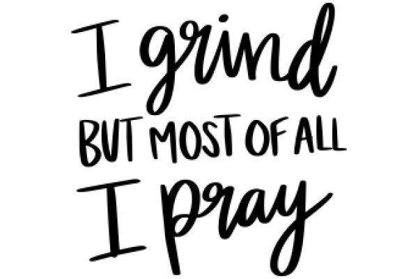 Inspirational Quote: Grind, Pray, and Stay Motivated