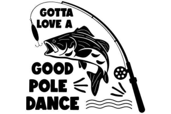 Good Pole Dance: A Humorous Take on Fishing