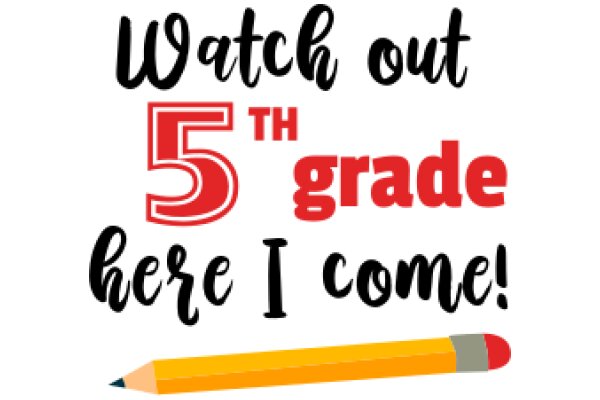 Welcome to 5th Grade: Here I Come!