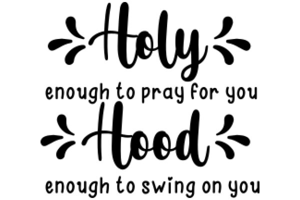 Holy and Hood: A Play on Words