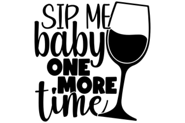 Sip Me Baby One More Time: A Graphic Design Poster