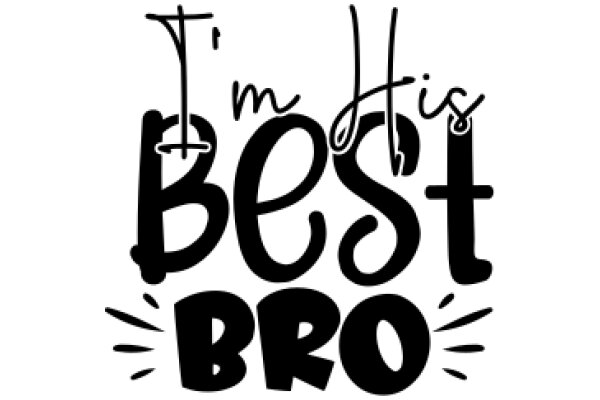 Best Bro: A Celebration of Friendship