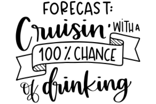 Cruising Chance: A Forecast of Drinking