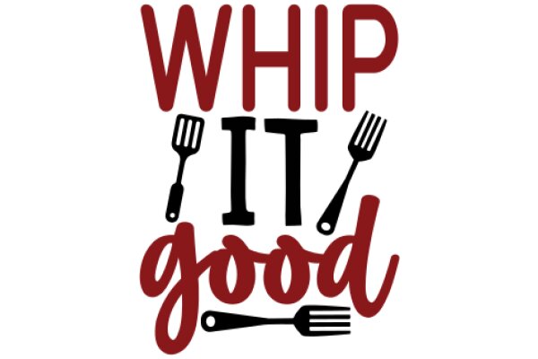 Whip It Good: A Culinary Adventure