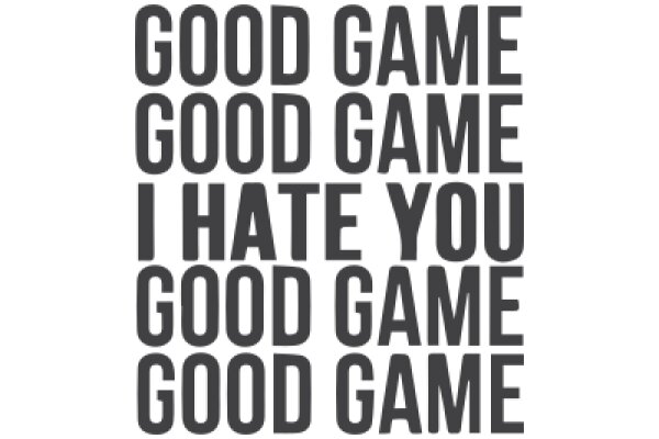 Good Game, I Hate You, Good Game: A Playful Take on the Art of Competition