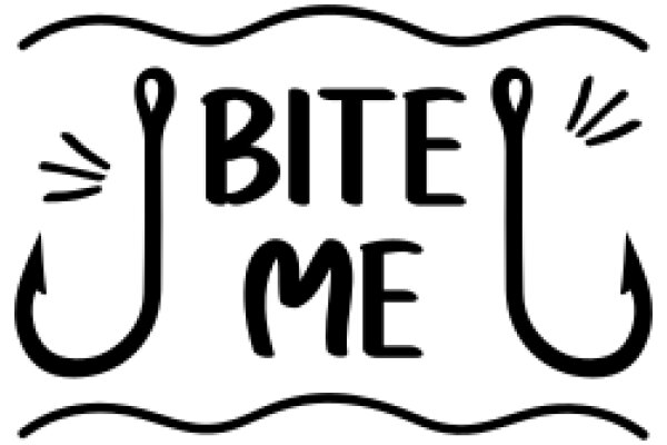 Bite Me: A Playful Take on Fishing