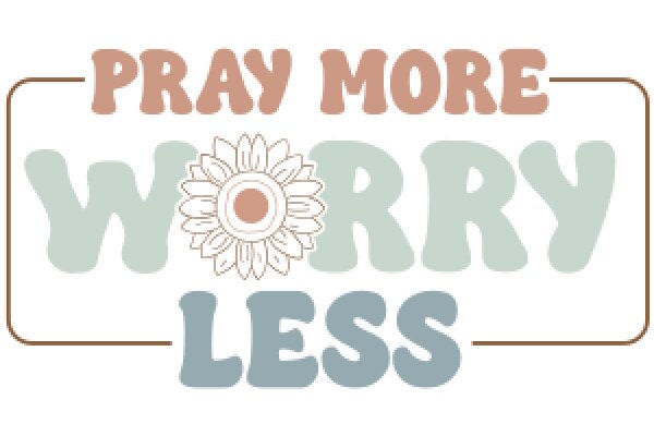 Pray More, Worry Less: A Guide to Mindful Living