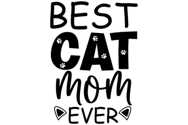 Best Cat Mom Ever: A Heartwarming Tribute to Feline Companionship