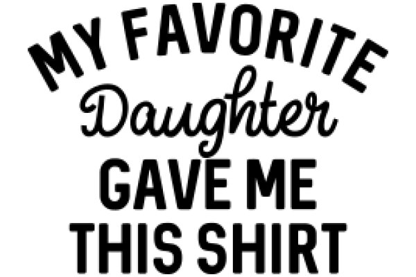 Favorite Daughter Gift: This Shirt