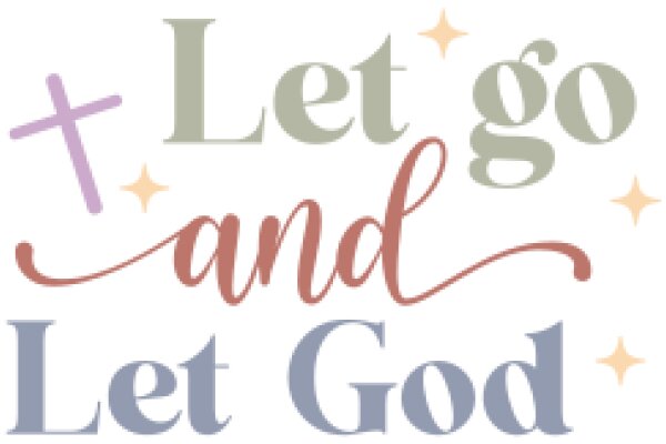 Let Go and Let God: A Journey of Faith and Trust