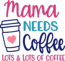 Mom's Favorite: Lots of Coffee and Lots of Love