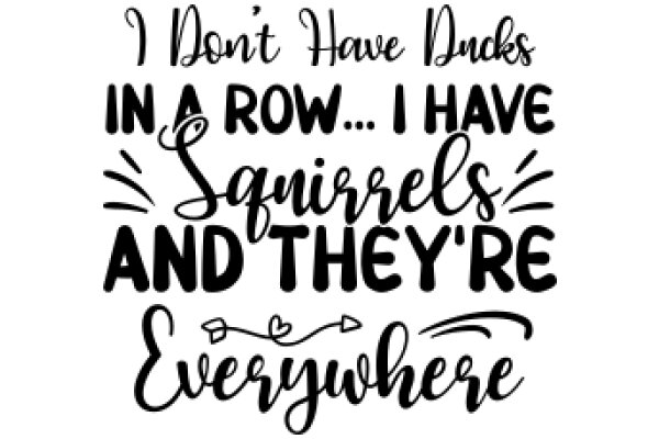 A Humorous Quote About Ducks and Squirrels