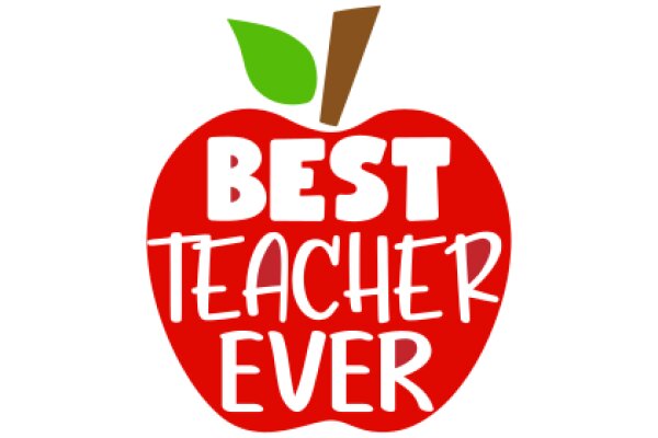 Best Teacher Ever: A Symbol of Excellence in Education