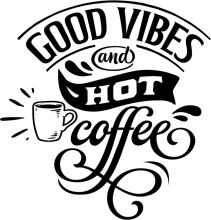 Good Vibes and Hot Coffee: A Sign for a Cozy Cafe