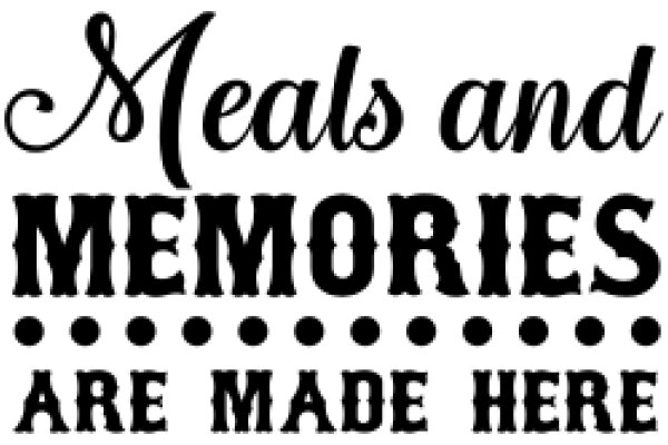 Meals and Memories: A Culinary Journey Through Time