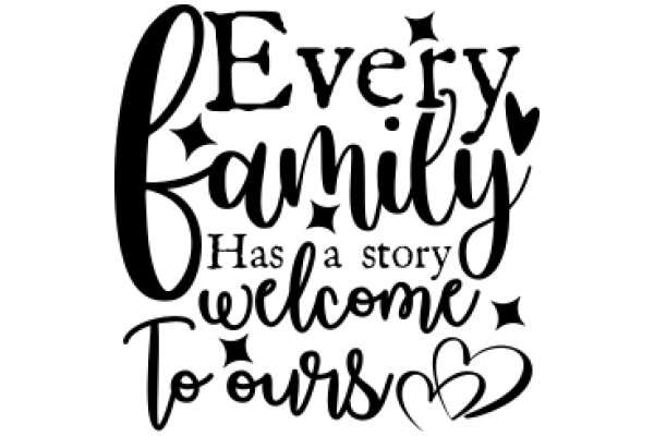 Every Family Has a Story: Welcome to Our World