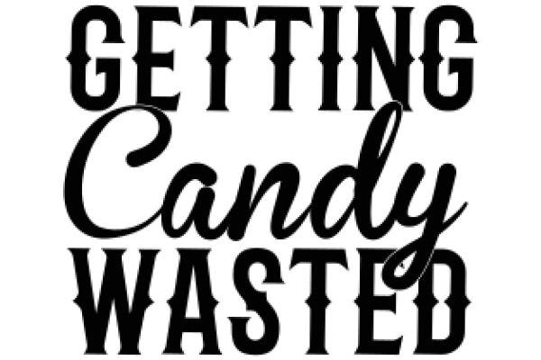 Getting Candy Wasted: A Guide to Indulgence and Enjoyment