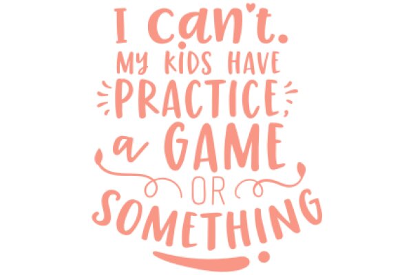 A Game of Words: A Quote on Parenting and Children's Practice