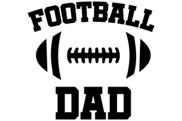 Football Dad: A Symbol of Passion and Pride