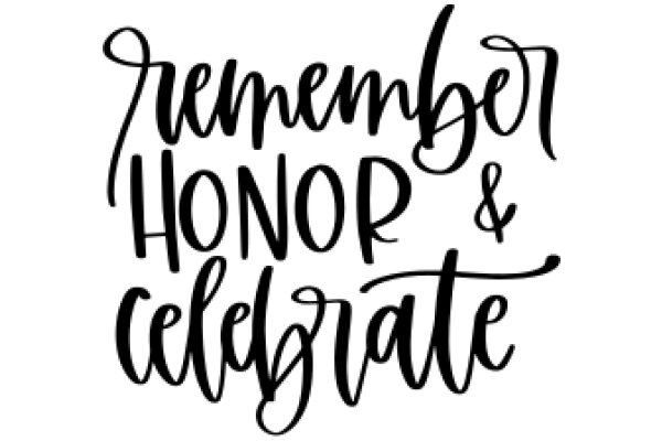 Remember Honor & Celebrate: A Motivational Quote