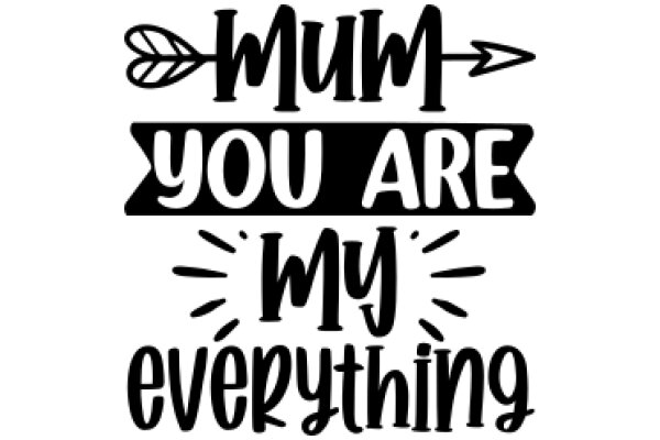 Mom, You Are My Everything: A Heartfelt Message of Love and Appreciation