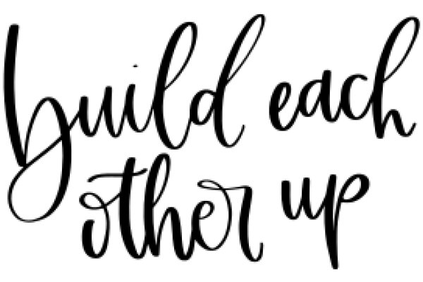 Inspirational Quote: Build Each Other Up