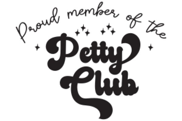 Proud Member of the Petty Club