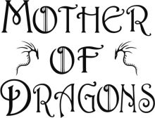 Mother of Dragons: A Tribute to the Iconic Character from Game of Thrones