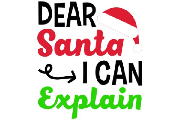 A Festive Holiday Greeting: Dear Santa, I Can Explain