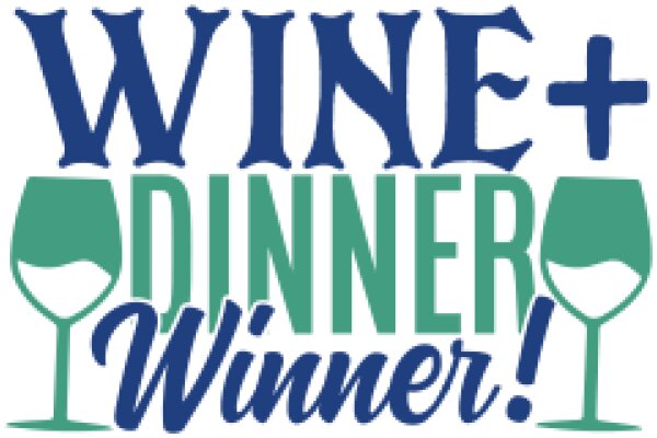 Wine and Dine: A Celebration of Good Taste and Good Times!