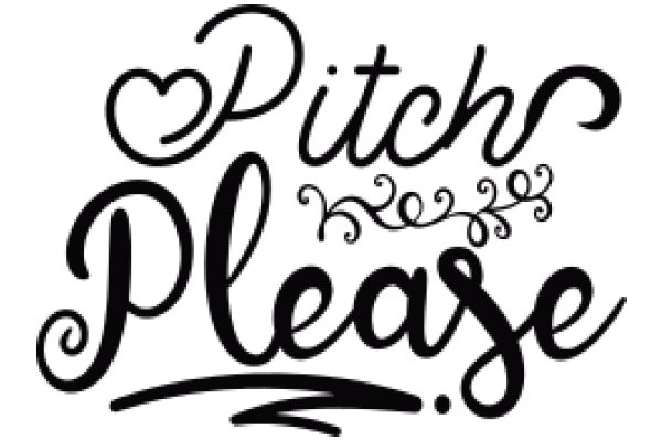 Pitch Please: A Heartfelt Invitation to Share Your Ideas