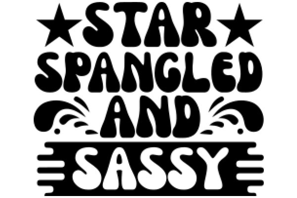 Stylish Star-Spangled Sassy Sign