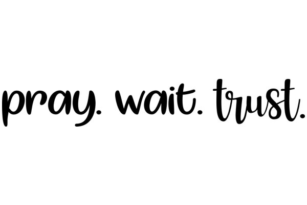 Wait, Trust, Pray: A Journey of Faith and Patience