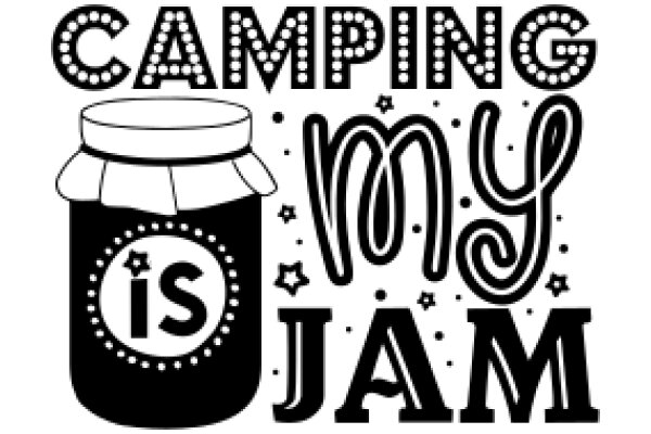 Camping Is My Jam: A Playful Tribute to the Great Outdoors