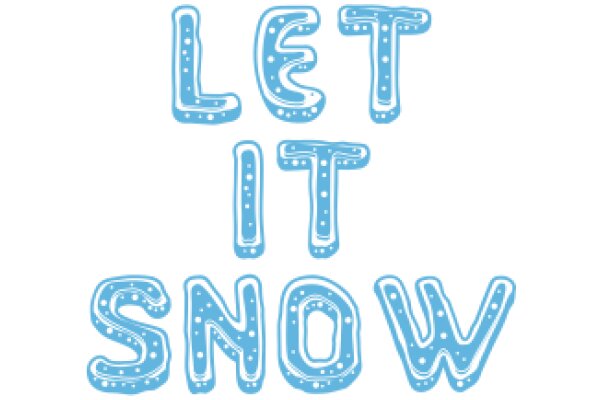 Let It Snow: A Playful Invitation to Embrace Winter's Charm