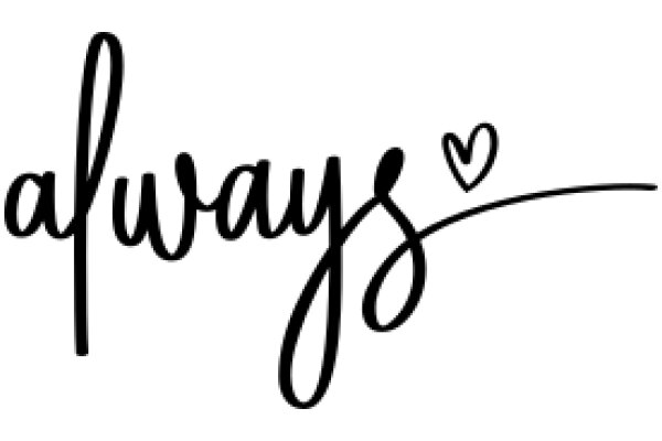 Elegant Black Handwriting of the Word 'Always' with a Heart Accent