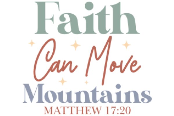 Faith, Movement, and Mountains: Matthew 17:20