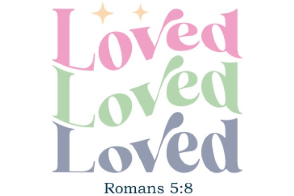 Love, Love, Love: Romans 5:8