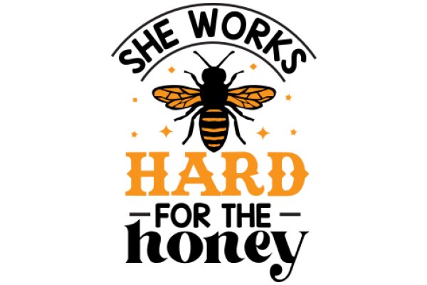 She Works Hard for the Honey: A Tribute to the Honeybee