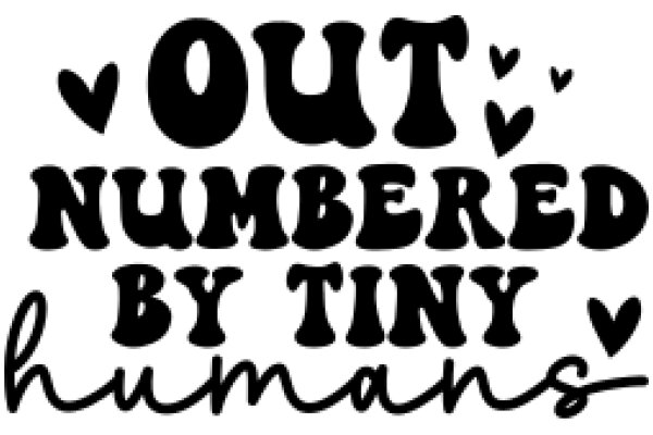 Outnumbered by Tiny Humans: A Playful Affirmation for Parents