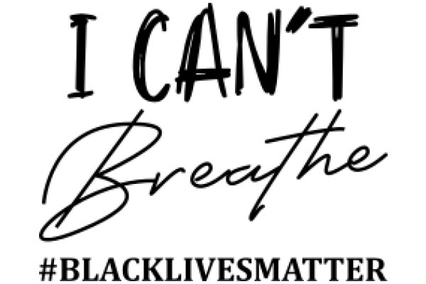 I Can't Breathe: A Call for Action Against Racial Injustice