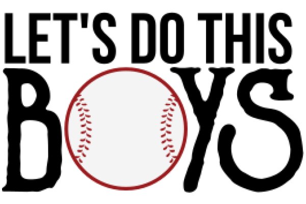 Let's Do This Boys: A Graphic Design for Baseball Fans