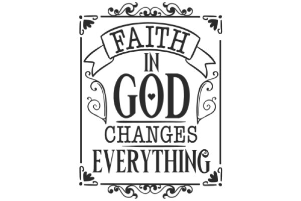 Faith in God Changes Everything