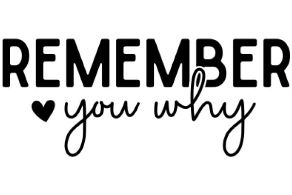 Remember You Why: A Heartfelt Affirmation